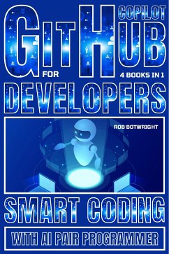 Github Copilot For Developers (eBook, ePUB) - Botwright, Rob