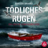 Tödliches Rügen Die Leiche vom Nordufer: Küstenkrimi Ostseekrimi (MP3-Download)