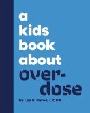 A Kids Book About Overdose (eBook, ePUB)