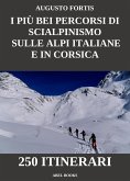 I più bei percorsi di scialpinismo sulle Alpi Italiane e in Corsica (eBook, ePUB)