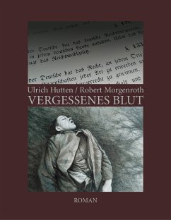 Vergessenes Blut (eBook, ePUB) - Hutten, Ulrich; Morgenroth, Robert