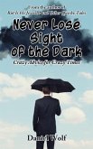 Never Lose Sight of the Dark (eBook, ePUB)