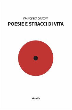 Poesie e stracci di vita (eBook, ePUB) - Cocconi, Francesca