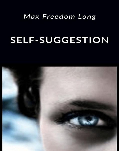 Self-Suggestion (eBook, ePUB) Self-Suggestion (eBook, ePUB)