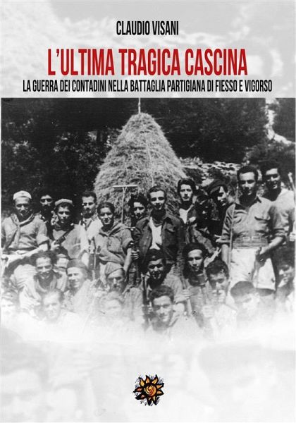 L'ultima tragica cascina (eBook, ePUB) L'ultima tragica cascina (eBook, ePUB)