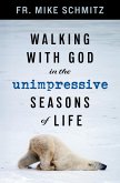 Walking with God in the Unimpressive Seasons of Life (eBook, ePUB)