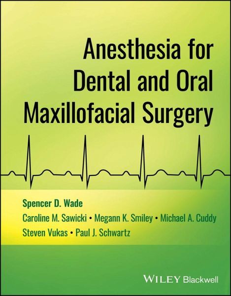 Anesthesia for Dental and Oral Maxillofacial Surgery (eBook, ePUB) Anesthesia for Dental and Oral Maxillofacial Surgery (eBook, ePUB)