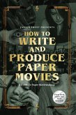 How to Write and Produce Paper Movies (eBook, ePUB)