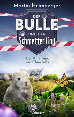 Cover Der Bulle und der Schmetterling - Der Killer und ein Chinchilla (eBook, ePUB)