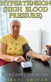 Hypertension (High Blood Pressure) - From Causes to Control (Health Matters) (eBook, ePUB)