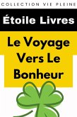 Le Voyage Vers Le Bonheur (Collection Vie Pleine, #10) (eBook, ePUB)