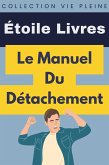 Le Manuel Du Détachement (Collection Vie Pleine, #9) (eBook, ePUB)