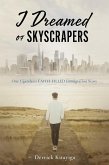 I Dreamed of Skyscrapers (eBook, ePUB)