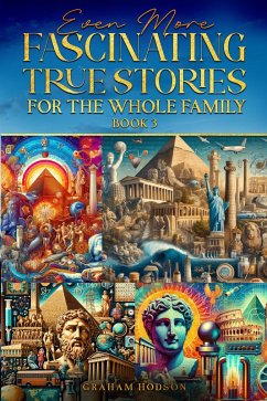 Even More Fascinating True Stories for the Whole Family (Book 3) (eBook, ePUB) - Hodson, Graham