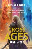 Cross the Ages, T1 : La Rune & le Code (eBook, ePUB)
