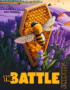 The Battle for Honey (eBook, ePUB) - Marshall, Max