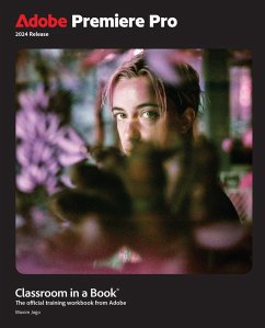 Adobe Premiere Pro Classroom in a Book 2024 Release (eBook, ePUB) - Jago, Maxim