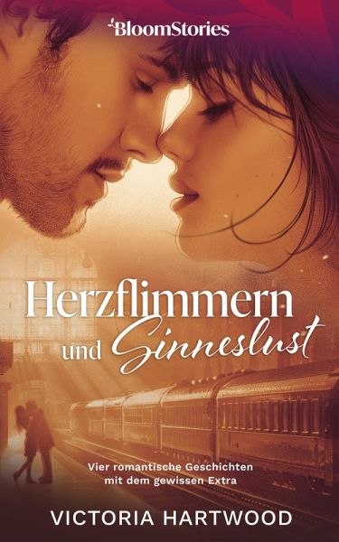 Herzflimmern und Sinneslust (eBook, ePUB) Herzflimmern und Sinneslust (eBook, ePUB)