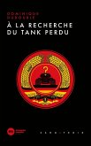À la recherche du tank perdu (eBook, ePUB)