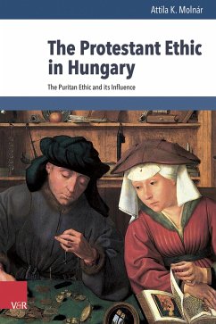 The Protestant Ethic in Hungary (eBook, PDF) - Molnár, Attila K.