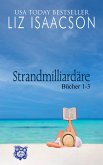 Strandmilliardäre: Bücher 1-3 (eBook, ePUB)