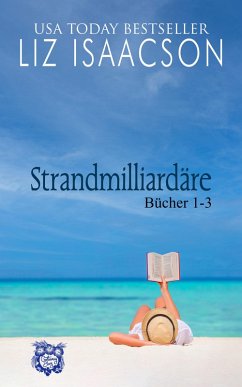 Strandmilliardäre: Bücher 1-3 (eBook, ePUB) - Isaacson, Liz