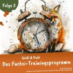 Goldi & Hubi – Das Fuchsi-Trainingsprogramm (Staffel 2, Folge 3) (MP3-Download)