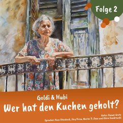 Goldi & Hubi – Wer hat den Kuchen geholt? (Staffel 2, Folge 2) (MP3-Download) - Grote, Rainer