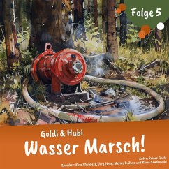 Goldi & Hubi – Wasser Marsch! (Staffel 2, Folge 5) (MP3-Download) - Grote, Rainer