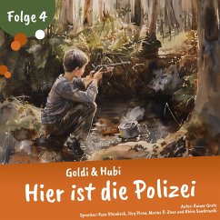 Goldi & Hubi – Hier ist die Polizei (Staffel 2, Folge 4) (MP3-Download) - Grote, Rainer