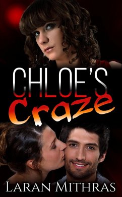 Chloe's Craze (eBook, ePUB) - Mithras, Laran