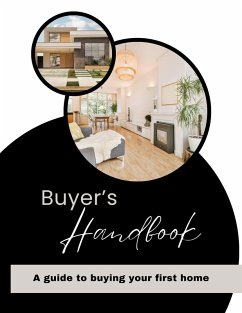 Buyer's Handbook: A Guide to Buying Your First Home (eBook, ePUB) - Carr, Lisa