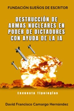 Cover Destrucción de armas nucleares en poder de dictadores con ayuda de la IA (eBook, ePUB)