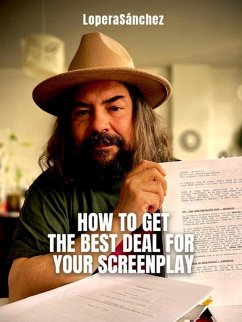 Cover How to Get the Best Deal for your Screenplay (NEGOCIACIÓN, #3) (eBook, ePUB)