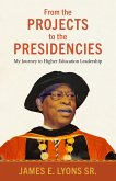 From the Projects to the Presidencies (eBook, ePUB)