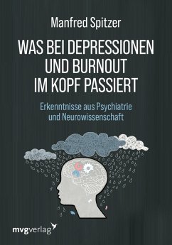 Was bei Depressionen und Burnout im Kopf passiert (eBook, ePUB) - Spitzer, Manfred