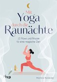 Mit Yoga durch die Raunächte (eBook, PDF) Mit Yoga durch die Raunächte (eBook, PDF)