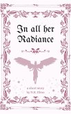 In All Her Radiance (eBook, ePUB) In All Her Radiance (eBook, ePUB)