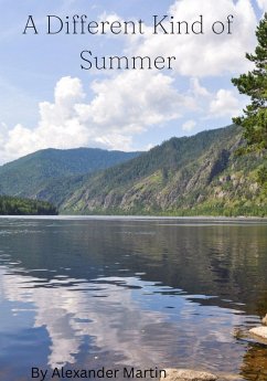 A Different Kind Of Summer (eBook, ePUB) - Martin, Alexander