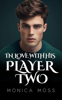 In Love With His Player Two (The Chance Encounters Series, #61) (eBook, ePUB) - Moss, Monica