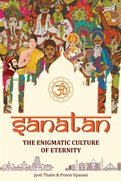 Sanatan (eBook, ePUB) - Thatte, Jyoti; Upasani, Pravin