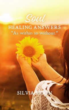 Soul Healing Answers: The Evolving Twin Flame (Twin Flame Union) (eBook, ePUB) - Moon, Silvia