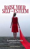 Raise Your Self-Esteem (eBook, ePUB)
