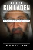 Chasing bin Laden: My Hunt for the World's Most Notorious Terrorist (eBook, ePUB) Chasing bin Laden: My Hunt for the World's Most Notorious Terrorist (eBook, ePUB)
