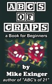 ABC's of Craps: a Book for Beginners (eBook, ePUB)