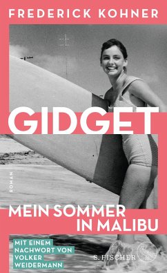 Gidget. Mein Sommer in Malibu (Mängelexemplar) - Kohner, Frederick