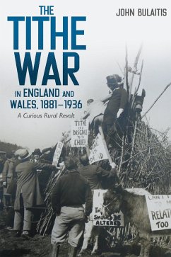 The Tithe War in England and Wales, 1881-1936 (eBook, ePUB) - Bulaitis, John