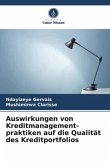 Auswirkungen von Kreditmanagement- praktiken auf die Qualität des Kreditportfolios