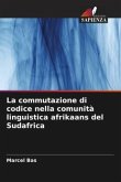 La commutazione di codice nella comunità linguistica afrikaans del Sudafrica