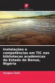 Instalações e competências em TIC nas bibliotecas académicas do Estado de Benue, Nigéria